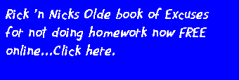 Richard 'n Nicks Book of excuses.  Please place this link on your site.
